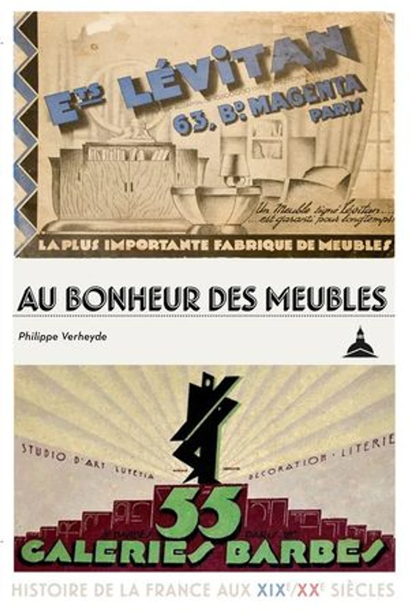 Au bonheur des meubles: Galeries Barbès, Bleustein & Lévitan (1880-1980)