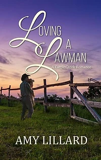 Loving a Lawman: Cattle Creek Series, #1