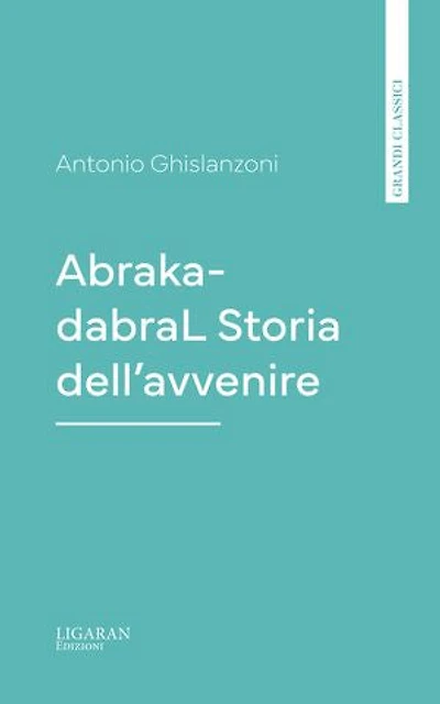 AbrakadabraL Storia dell'avvenire