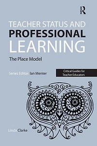 Teacher Status and Professional Learning: The Place Model