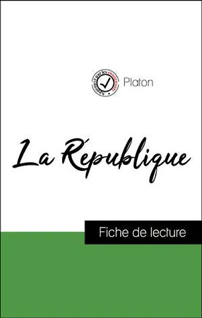 Analyse de l'œuvre : La République (résumé et fiche de lecture plébiscités par les enseignants sur fichedelecture.fr)