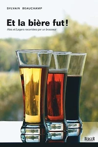et la bière fut! : ales lagers racontées par un brasseur: brasseur