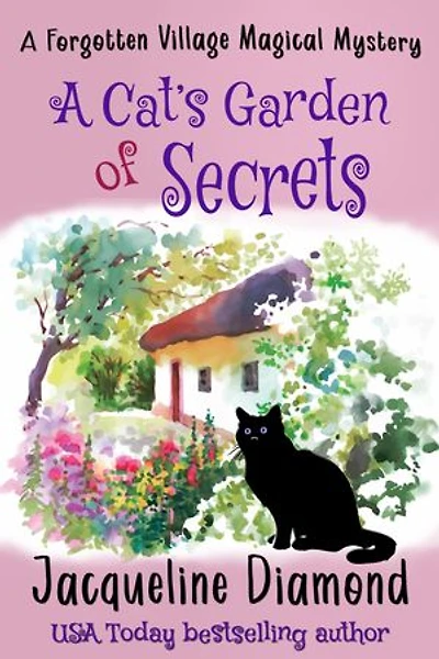 A Cat's Garden of Secrets: Forgotten Village Magical Mysteries, #1