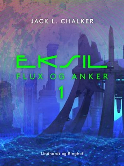 Eksil. Flux og Anker - Bind 1