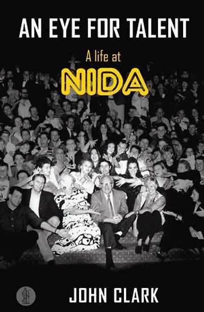 An Eye for Talent: A life at NIDA