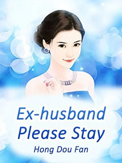 Ex-husband, Please Stay: Volume 1
