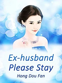 Ex-husband, Please Stay: Volume 1