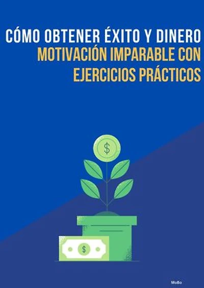 Cómo Obtener Éxito y Dinero