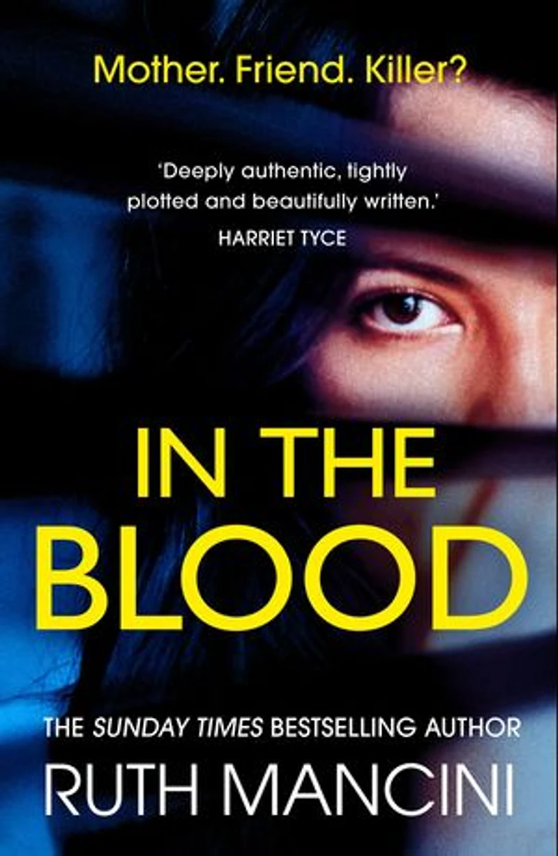 the Blood: A gripping psychological thriller from author of Woman on Ledge