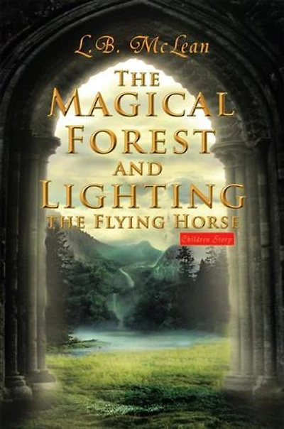 The Magical Forest And Lighting Flying Horse: Children Story