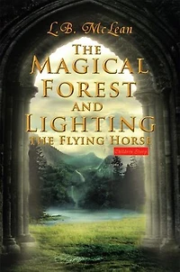 The Magical Forest And Lighting Flying Horse: Children Story