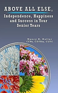 Above All Else, Independence, Happiness and Success in Your Senior Years
