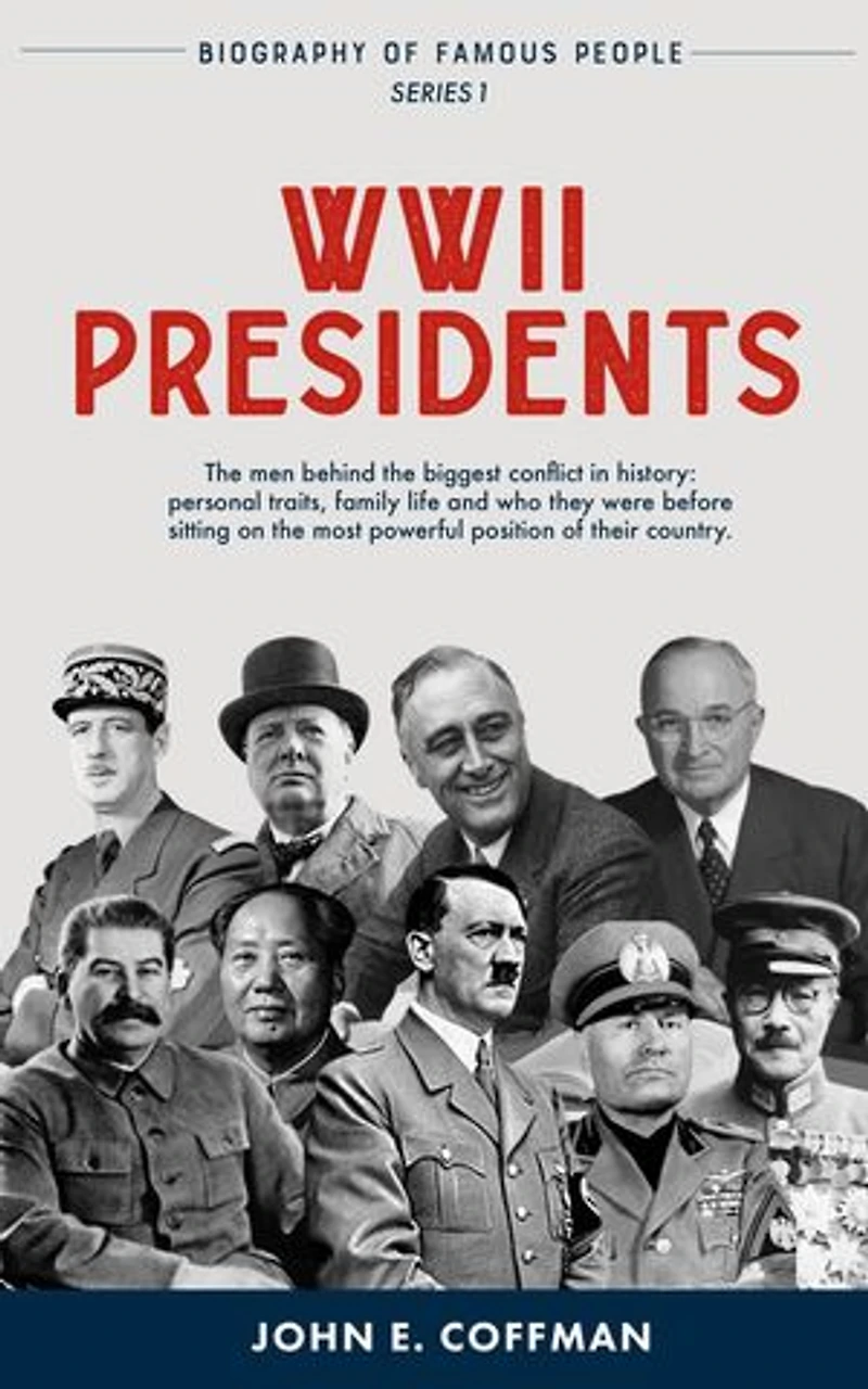WW2 Presidents: Biography of Famous People, #1