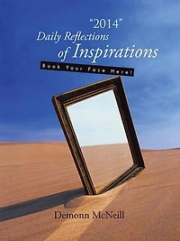 2014 Daily Reflections of Inspirations: Book Your Face Here!
