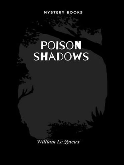 Poison shadows