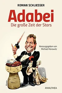 Adabei: Die große Zeit der Stars. Herausgegeben von Michael Horowitz
