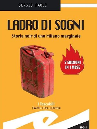 Ladro di sogni: Storia noir di una Milano marginale