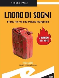Ladro di sogni: Storia noir di una Milano marginale