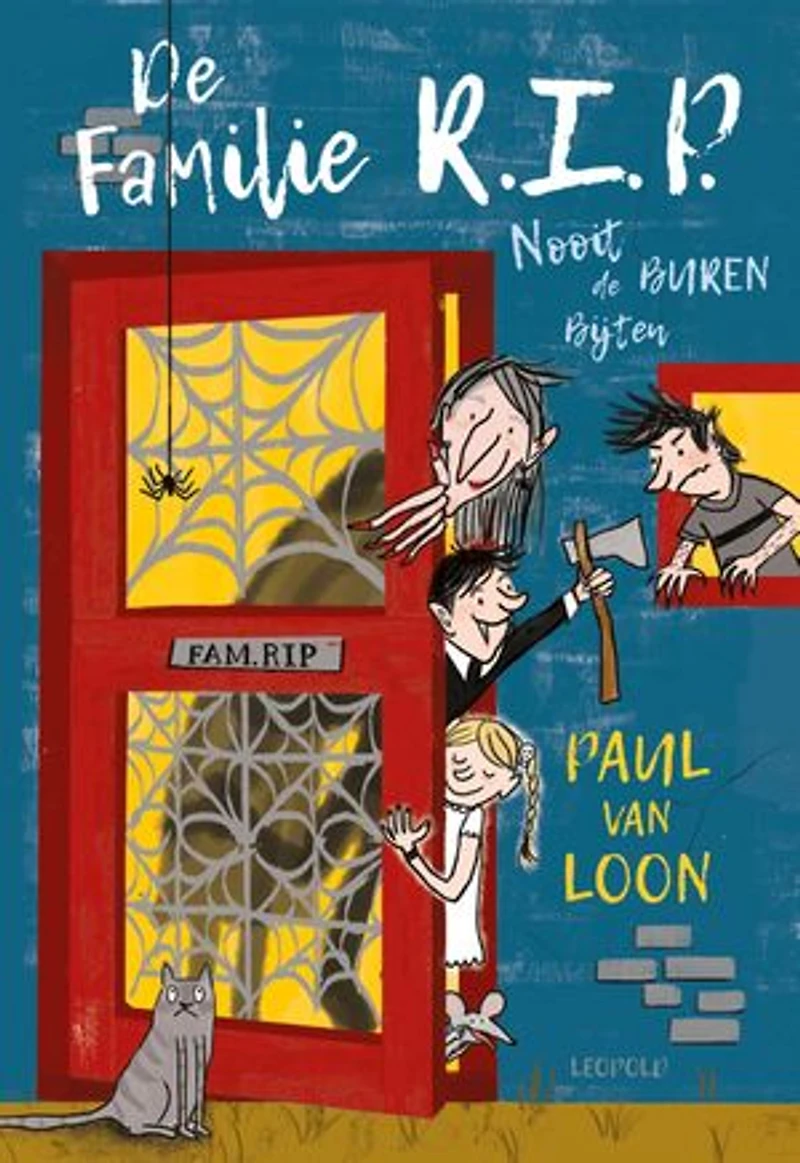 De familie R.I.P.: Nooit de buren bijten
