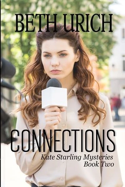 Connections: Kate Starling Mysteries Book Two
