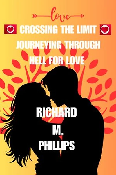 CROSSING THE LIMIT: JOURNEYING THROUGH HELL FOR LOVE