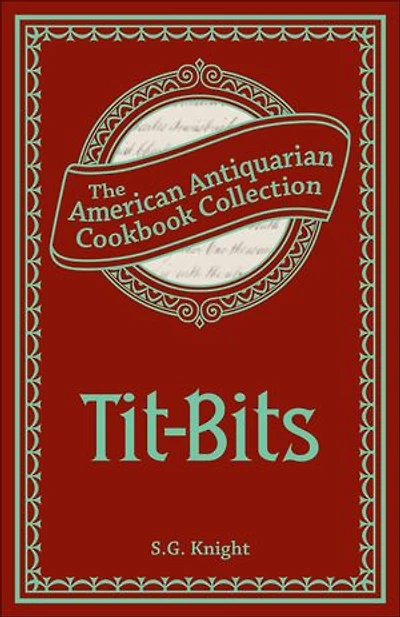 Tit-Bits: How to Prepare a Nice Dish at a Moderate Expense