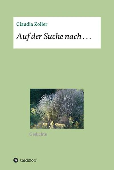 Auf der Suche nach . . .: Gedichte