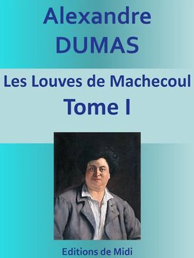 Les Louves de Machecoul: Tome I