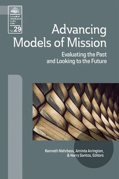 Advancing Models Of Mission: Evaluating The Past And Looking To Future
