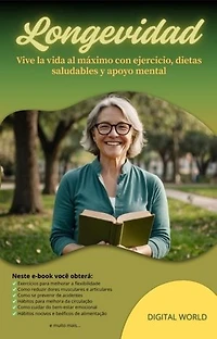 Longevidad: Disfruta la vida al máximo con ejercicio, dietas saludables y apoyo mental