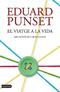 El viatge a la vida: Més intuïció i menys Estat