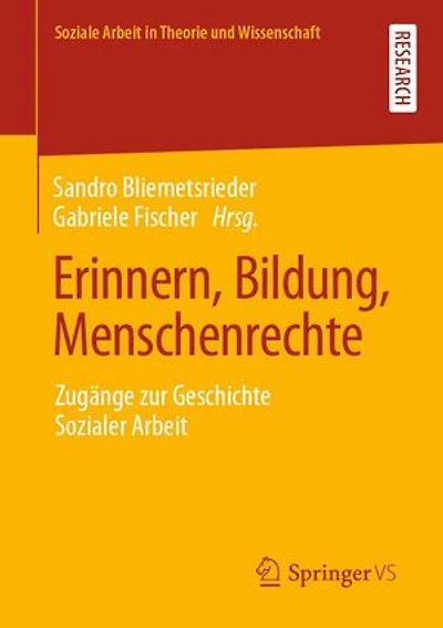 Erinnern, Bildung, Menschenrechte: Zugänge Zur Geschichte Sozialer Arbeit