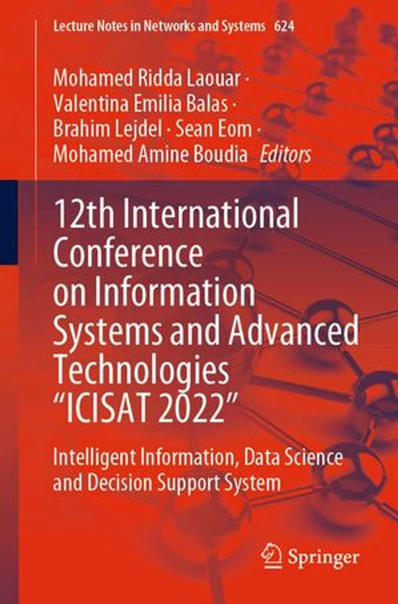 12th International Conference on Information Systems and Advanced Technologies "ICISAT 2022: Intelligent Information, Data Science Decision Support System