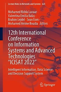 12th International Conference on Information Systems and Advanced Technologies "ICISAT 2022: Intelligent Information, Data Science Decision Support System