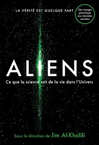 Aliens: Ce que la science sait de la vie dans l'univers