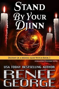 Stand By Your Djinn: Destiny of a Middle-aged Witch, #3