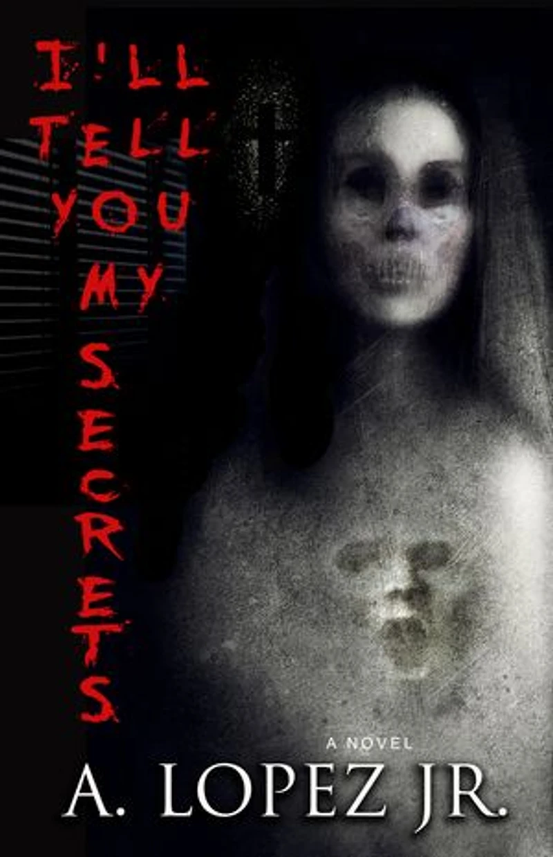 I'll Tell You My Secrets: The Novel