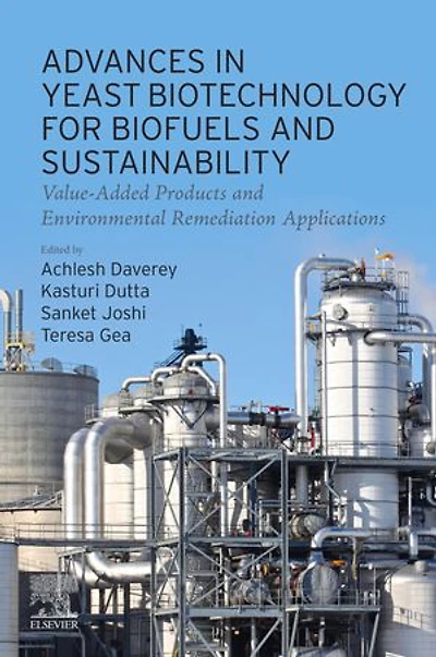 Advances Yeast Biotechnology for Biofuels and Sustainability: Value-Added Products Environmental Remediation Applications