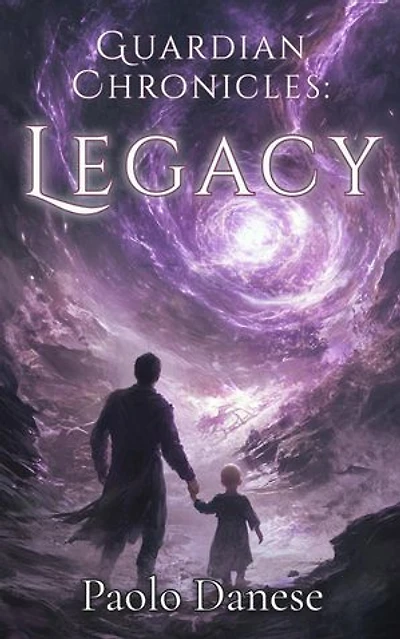 Guardian Chronicles: Legacy: Guardian Chronicles, #1