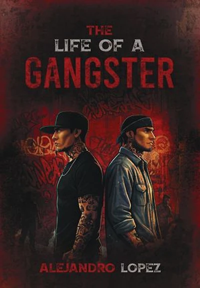 THE LIFE OF A GANGSTER
