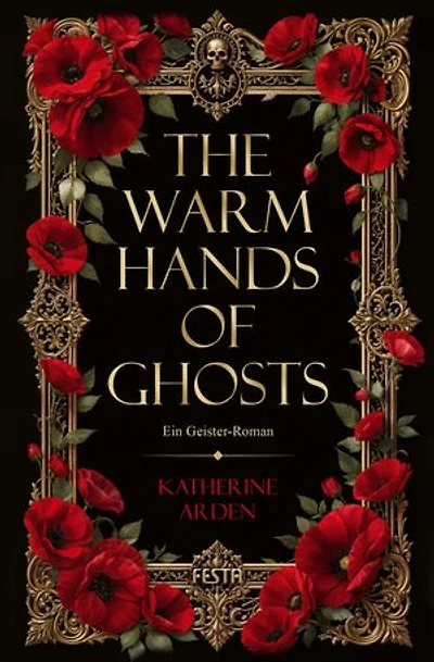 The Warm Hands of Ghosts: Ein Geister-Roman
