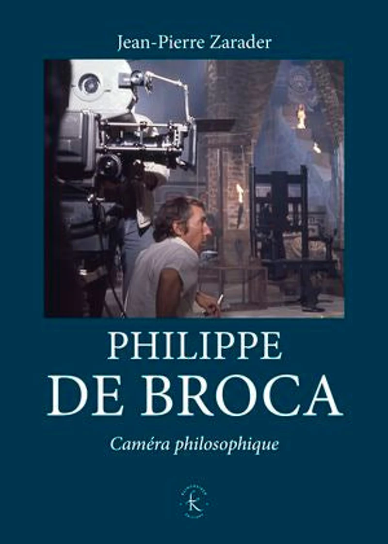 Philippe de Broca: Caméra philosophique