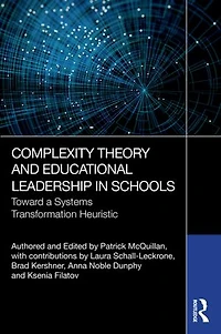 Complexity Theory and Educational Leadership Schools: Towards a Systems Transformation Heuristic