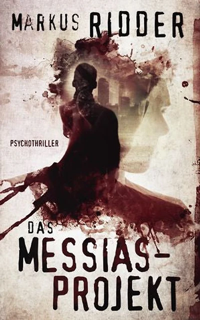 Das Messias-Projekt: Nach einem wahren Erlebnis