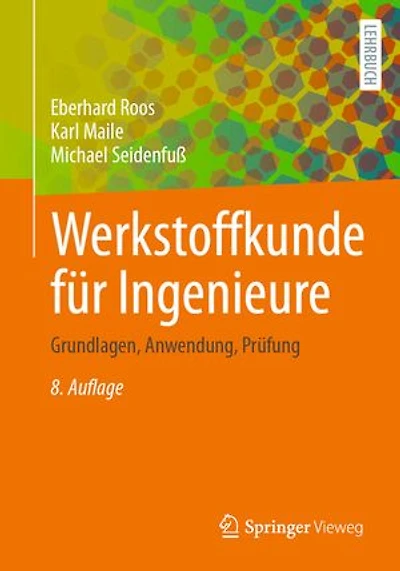 Werkstoffkunde fur Ingenieure: Grundlagen, Anwendung, Prufung