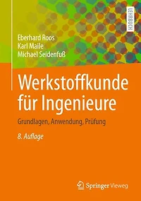 Werkstoffkunde fur Ingenieure: Grundlagen, Anwendung, Prufung