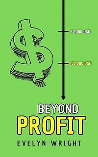 Beyond Profit: Business, #1