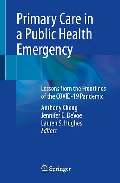 Primary Care a Public Health Emergency: Lessons from the Front Lines of COVID-19 Pandemic