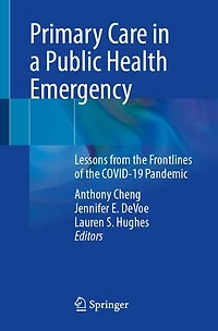 Primary Care a Public Health Emergency: Lessons from the Front Lines of COVID-19 Pandemic