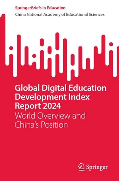 Global Digital Education Development Index Report 2024: World Overview and China's Position